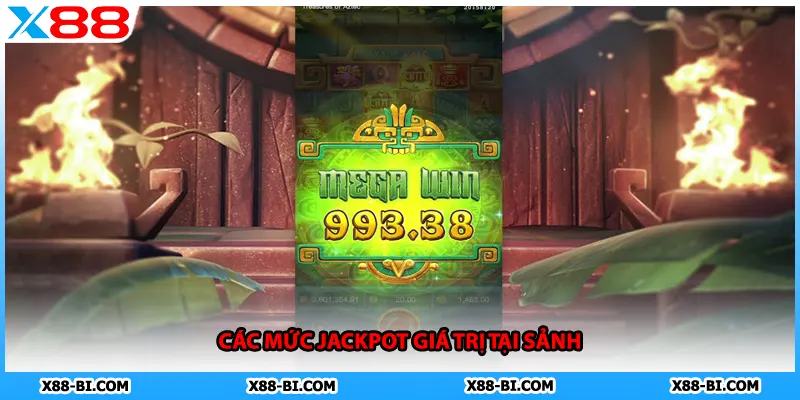 Các mức jackpot giá trị tại sảnh