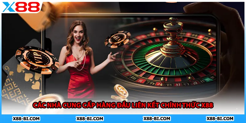 Các nhà cung cấp hàng đầu liên kết chính thức X88
