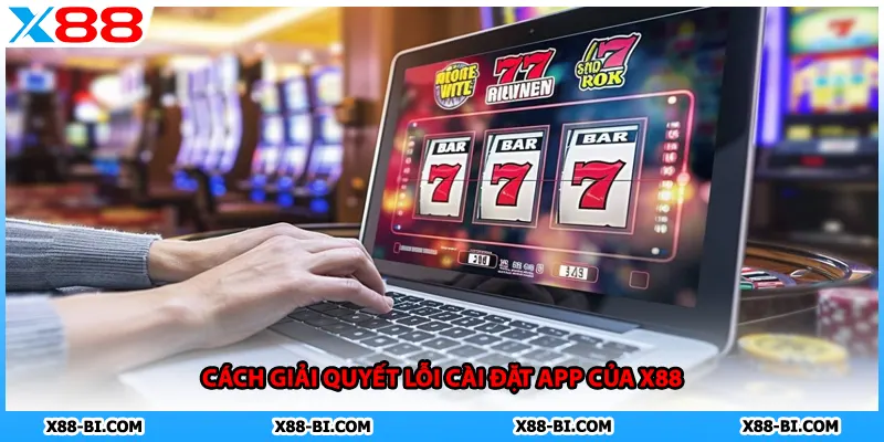 Cách giải quyết lỗi cài đặt app của X88