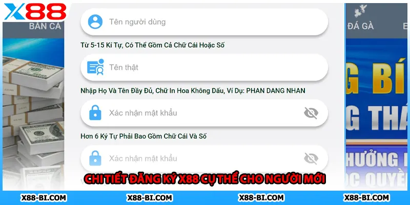 Chi tiết đăng ký X88 cụ thể cho người mới
