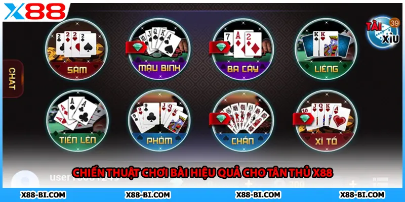 Chiến thuật chơi bài hiệu quả cho tân thủ X88