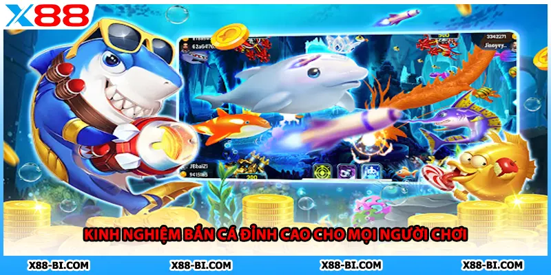 Kinh nghiệm bắn cá đỉnh cao cho mọi người chơi