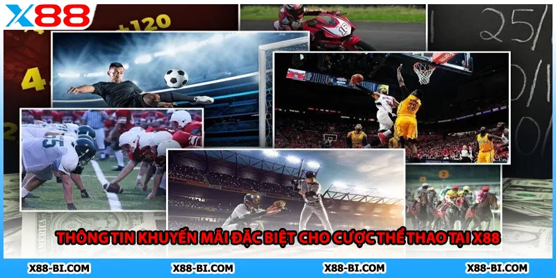 Thông tin khuyến mãi đặc biệt cho cược thể thao tại X88